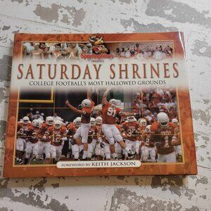 2270 Saturday Shrines College Football's Most Hallowed‎ Grounds